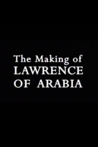 The Making of ‘Lawrence of Arabia’