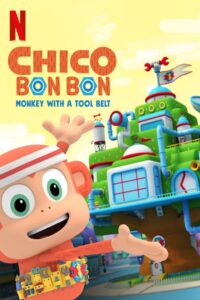 Chico Bon Bon: Monkey with a Tool Belt